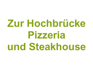 Zur Hochbrücke Pizzeria und Steakhouse Logo