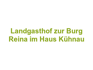 Landgasthof zur Burg Reina im Haus Kühnau Logo