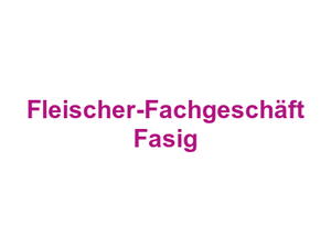 Metzgerei Fleischer-Fachgeschäft Fasig Logo
