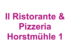 Il Ristorante & Pizzeria Horstmühle 1 Logo