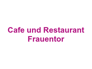 Cafe und Restaurant Frauentor Logo