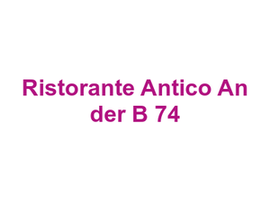 Ristorante Antico An der B 74 Logo