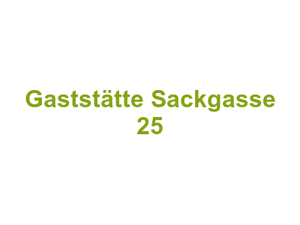 Gaststätte Sackgasse 25 Logo