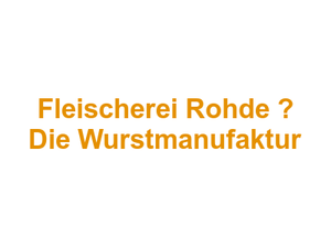 Metzgerei Feinkost Fleischerei Rohde – Die Wurstmanufaktur Logo