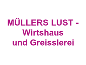 MÜLLERS LUST - Wirtshaus und Greisslerei Logo