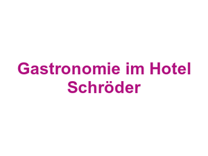 Gastronomie im Hotel Schröder Logo