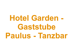 Hotel Garden - Gaststube Paulus - Tanzbar Logo