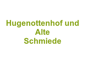 Hugenottenhof und Alte Schmiede Logo