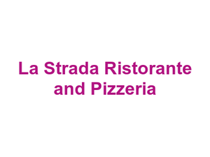 La Strada Ristorante and Pizzeria Logo