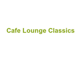 Cafe Lounge Classics Logo