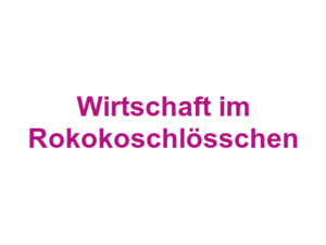 Wirtschaft im Rokokoschlösschen Logo