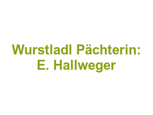 Metzgerei Dirlinger Wurstladl Pächterin: E. Hallweger Logo