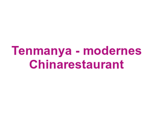 Tenmanya - modernes Chinarestaurant Logo