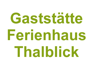 Gaststätte Ferienhaus Thalblick Logo
