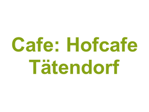 Cafe: Hofcafe Tätendorf Logo
