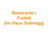 Ristorante I Fratelli (im Haus Salmegg) Logo