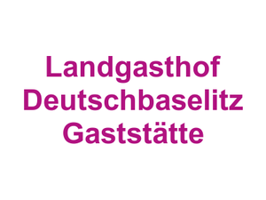 Landgasthof Deutschbaselitz Gaststätte Logo