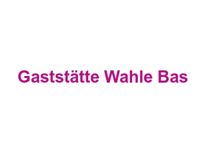 Gaststätte Wahle Bas Logo