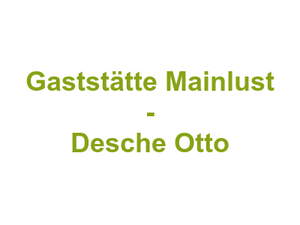Gaststätte Mainlust - Desche Otto Logo