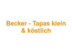 Becker - Tapas klein & köstlich Logo