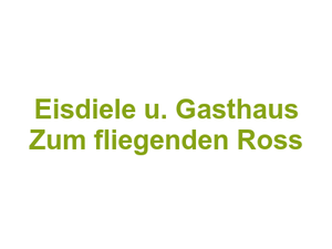 Eisdiele u. Gasthaus Zum fliegenden Ross Logo