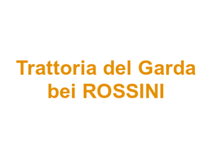 Trattoria del Garda bei ROSSINI Logo