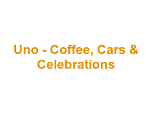 Uno - Coffee, Cars & Celebrations Logo