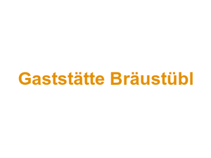 Gaststätte Bräustübl Logo
