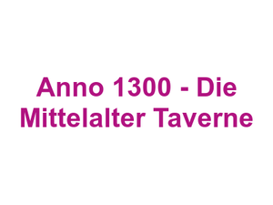 Anno 1300 - Die Mittelalter Taverne Logo
