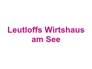 Leutloff's Wirtshaus am See Logo
