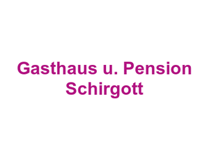 Gasthaus u. Pension Schirgott Logo