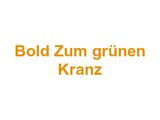 Bold Zum grünen Kranz Logo