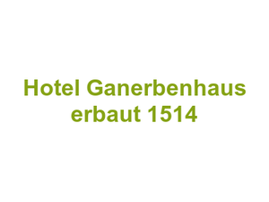 Hotel Ganerbenhaus erbaut 1514 Logo