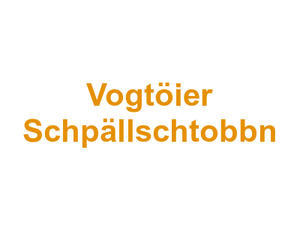 Vogtöier Schpällschtobbn Logo