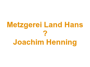 Metzgerei Land Hans – Joachim Henning Logo