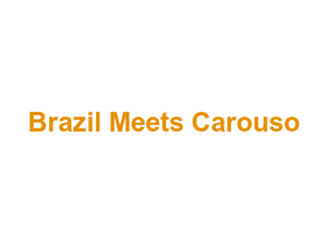 Brazil Meets Carouso Logo
