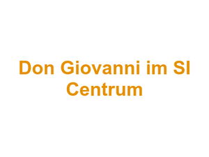 Don Giovanni im SI Centrum Logo