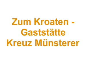 Zum Kroaten - Gaststätte Kreuz Münsterer Logo