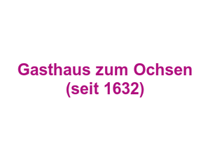 Gasthaus zum Ochsen (seit 1632) Logo