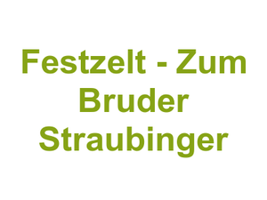Festzelt - Zum Bruder Straubinger Logo