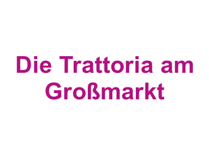Die Trattoria am Großmarkt Logo
