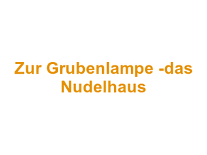 Zur Grubenlampe -das Nudelhaus Logo