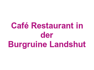 Café Restaurant in der Burgruine Landshut Logo