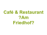 Café & Restaurant “Am Friedhof“ Logo