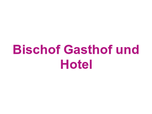 Bischof Gasthof und Hotel Logo