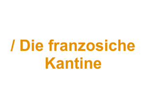 La Cantine Francaise / Die franzosiche Kantine Logo