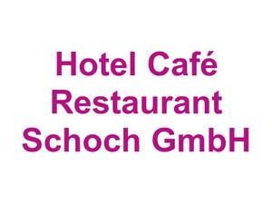 Hotel Café Restaurant Schoch GmbH Logo