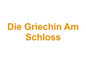 Die Griechin Am Schloss Logo