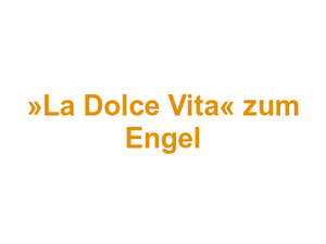 Ristorante Pizzeria »La Dolce Vita« zum Engel Logo