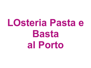 L'Osteria Pasta e Basta al Porto Logo